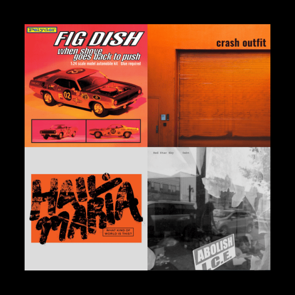Pressing Concerns: Fig Dish, Hail Maria, Crash Outfit, Red Star&nbsp;Sky
